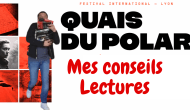 Vidéo &laquo;&nbsp;Conseils lectures pour les Quais du Polar&nbsp;&raquo;